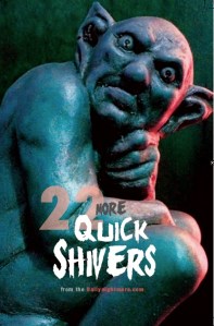 Front Cover 22 More Quick Shivers from Dailynightmare.com